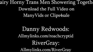 Bushy Sexually excited Trans Studs Showering Jointly Preview - Danny Redwoods And River Gray